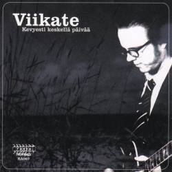 Viikate : Kevyesti Keskellä Päivää